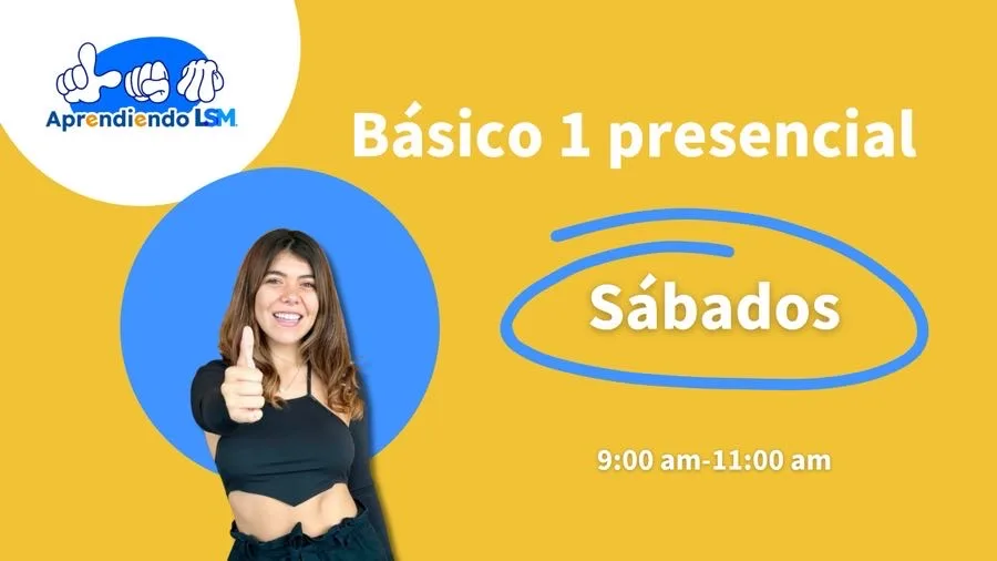 Básico 1 | Presencial | Sábado de 9:00 am a 11:00 am | Agosto a Diciembre 2025